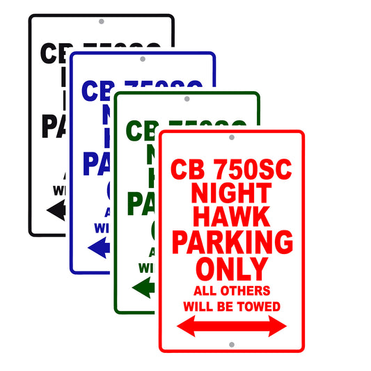 CB 750SC Nighthawk Motorbike Parking Only All Others Will Be Towed Aluminum Metal Sign