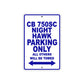 CB 750SC Nighthawk Motorbike Parking Only All Others Will Be Towed Aluminum Metal Sign