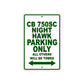 CB 750SC Nighthawk Motorbike Parking Only All Others Will Be Towed Aluminum Metal Sign