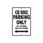 CB 900C Motorbike Parking Only All Others Will Be Towed Aluminum Metal Sign