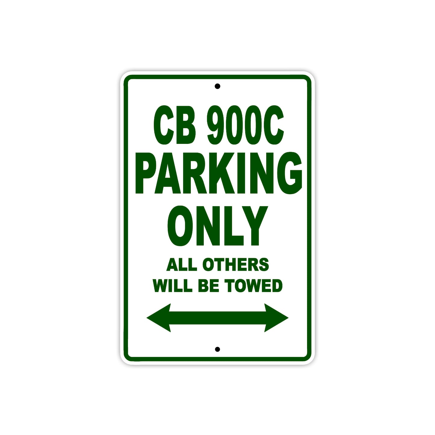 CB 900C Motorbike Parking Only All Others Will Be Towed Aluminum Metal Sign