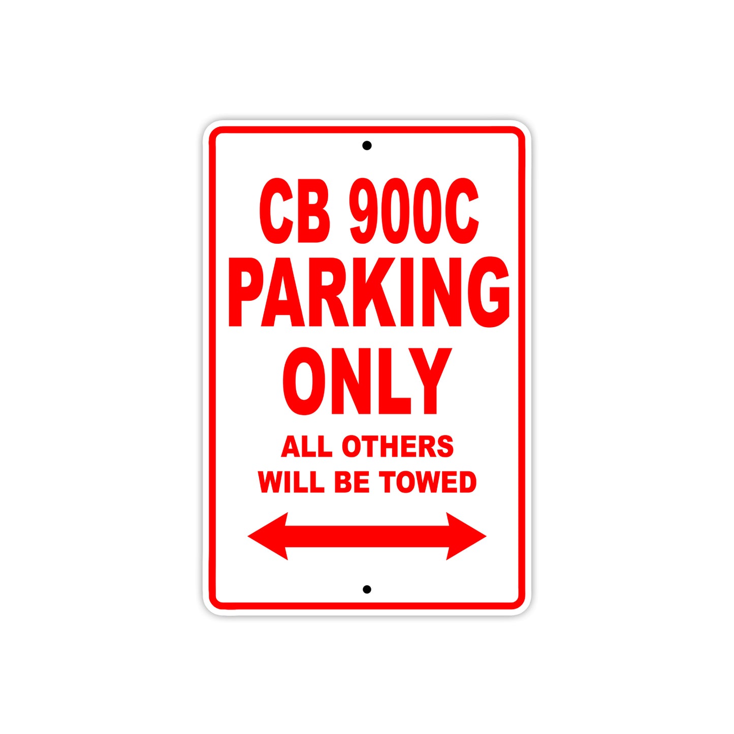 CB 900C Motorbike Parking Only All Others Will Be Towed Aluminum Metal Sign