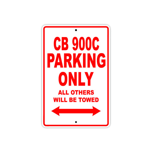 CB 900C Motorbike Parking Only All Others Will Be Towed Aluminum Metal Sign