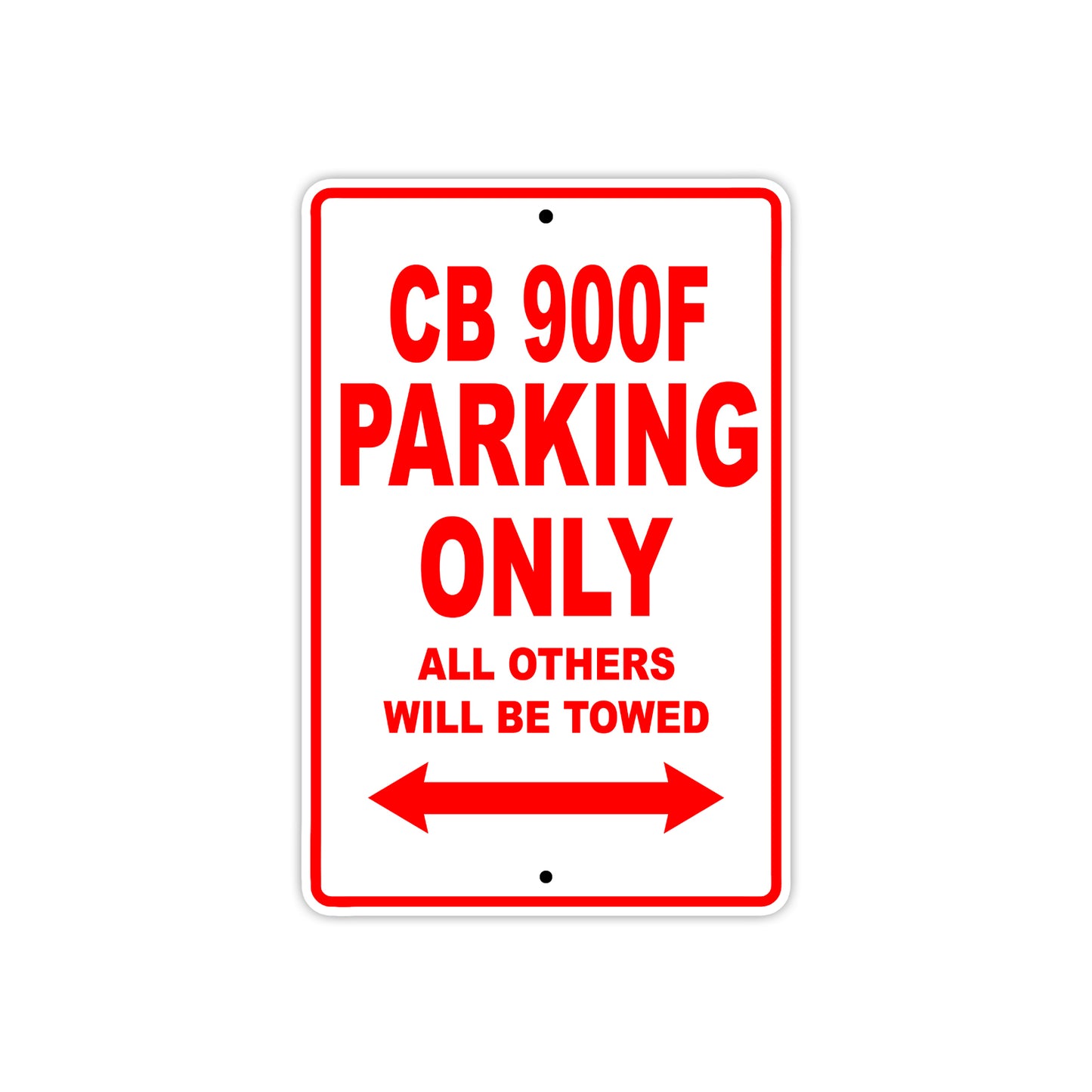 CB 900F Motorbike Parking Only All Others Will Be Towed Aluminum Metal Sign