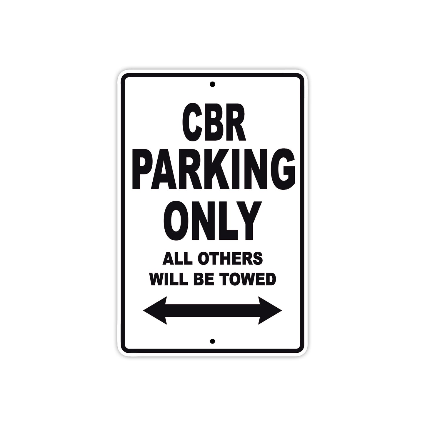 CBR Motorbike Parking Only All Others Will Be Towed Aluminum Metal Sign