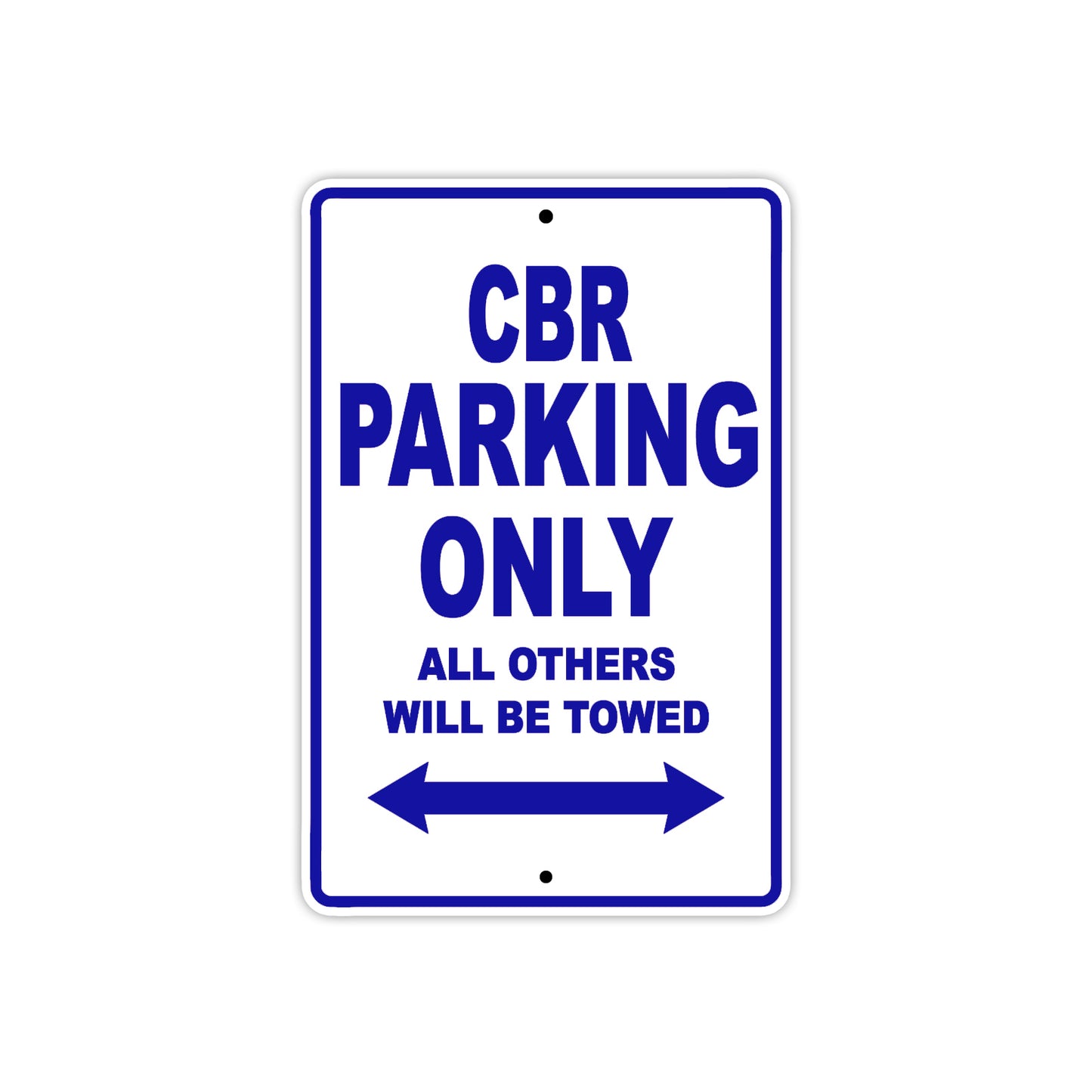 CBR Motorbike Parking Only All Others Will Be Towed Aluminum Metal Sign