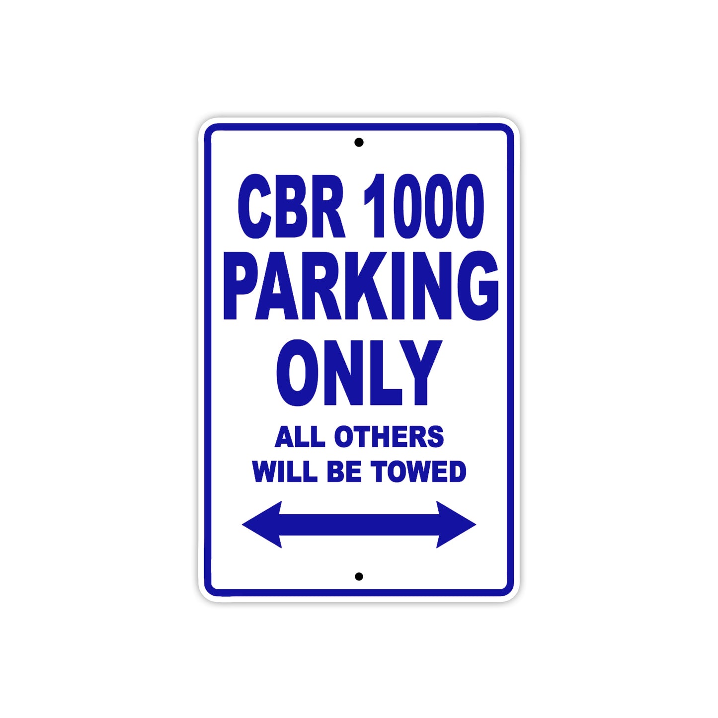CBR 1000 Motorbike Parking Only All Others Will Be Towed Aluminum Metal Sign