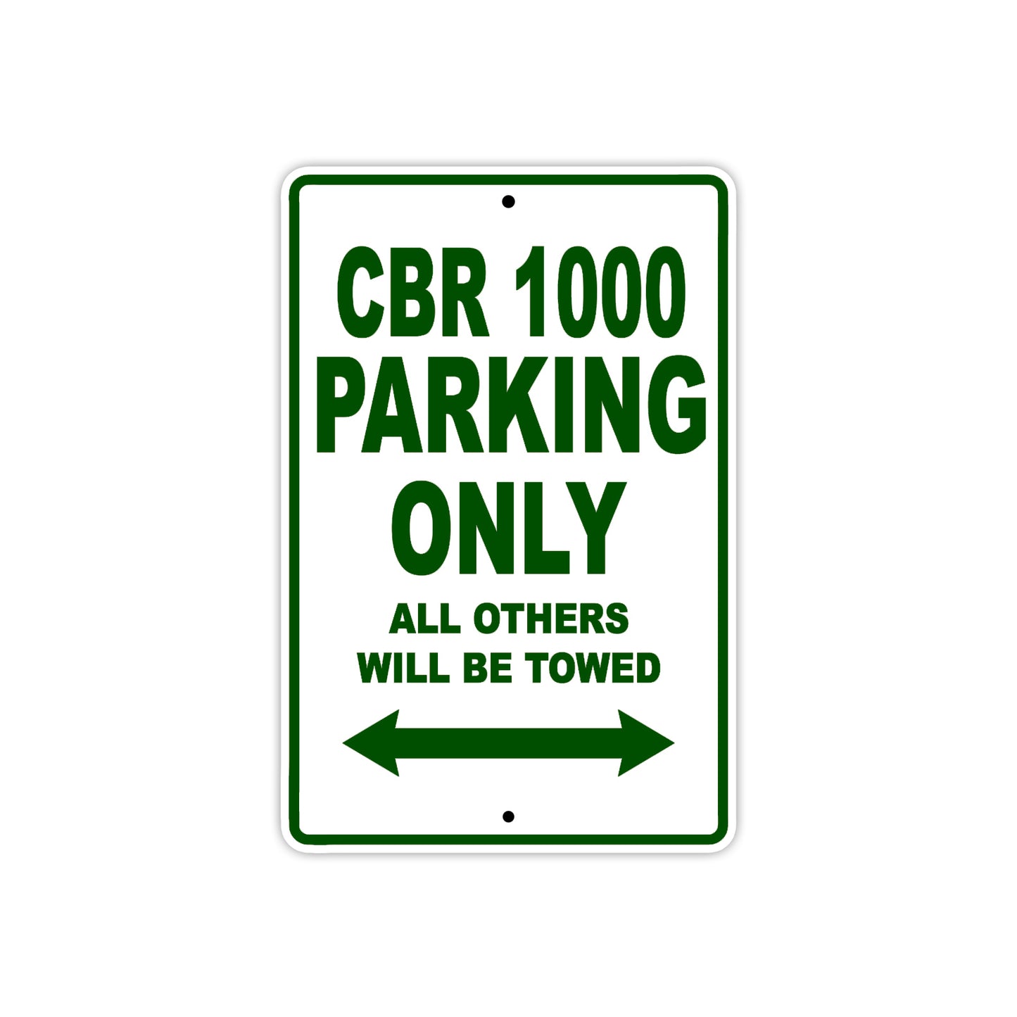 CBR 1000 Motorbike Parking Only All Others Will Be Towed Aluminum Metal Sign