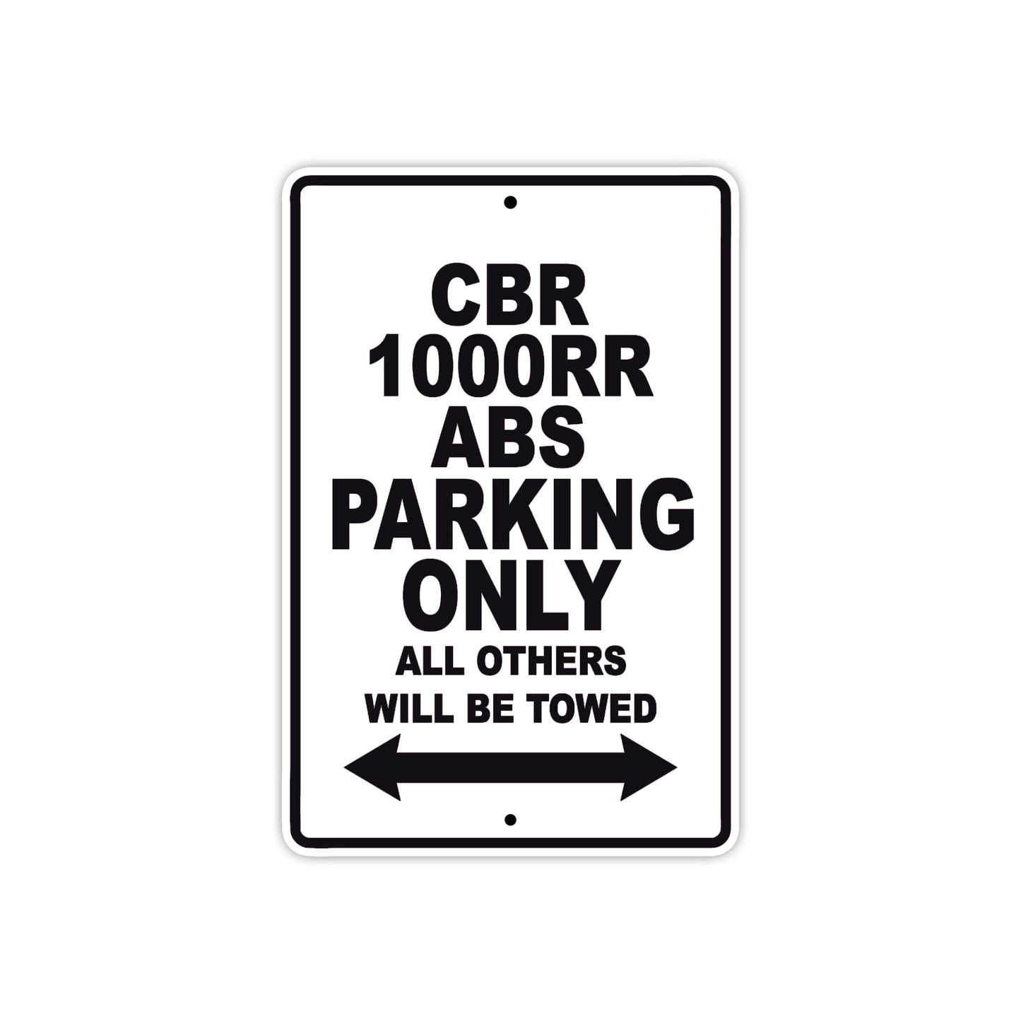 CBR 1000RR ABS Motorbike Parking Only All Others Will Be Towed Aluminum Metal Sign