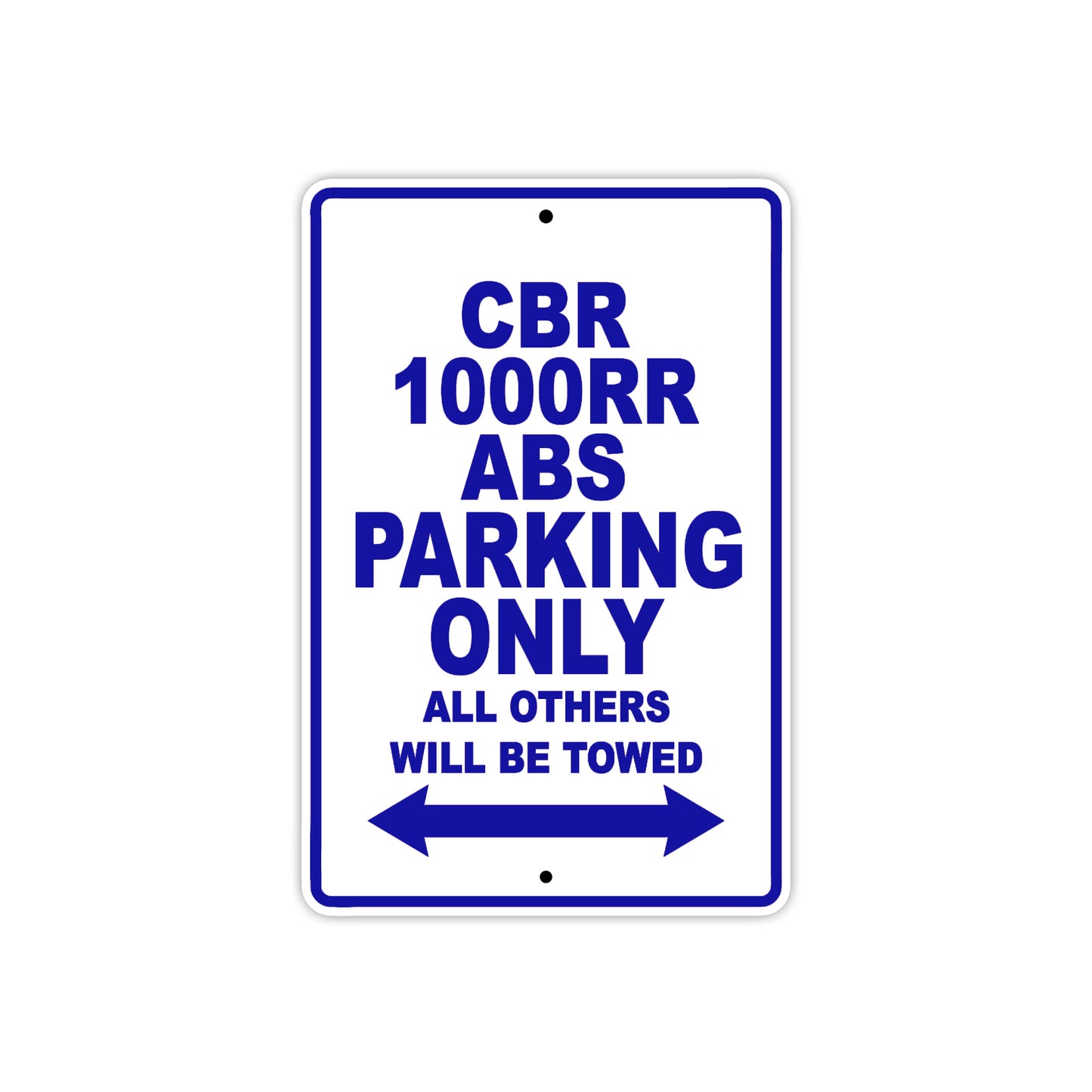 CBR 1000RR ABS Motorbike Parking Only All Others Will Be Towed Aluminum Metal Sign