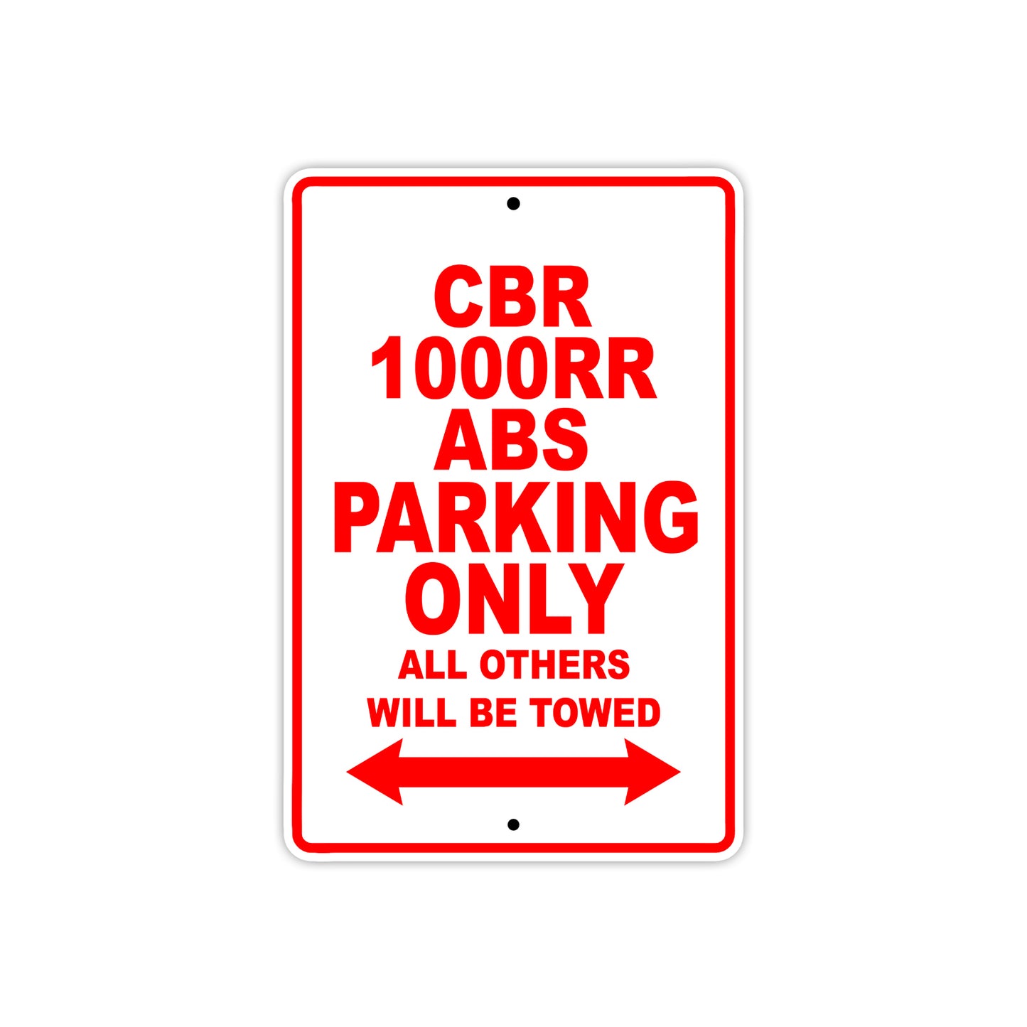 CBR 1000RR ABS Motorbike Parking Only All Others Will Be Towed Aluminum Metal Sign