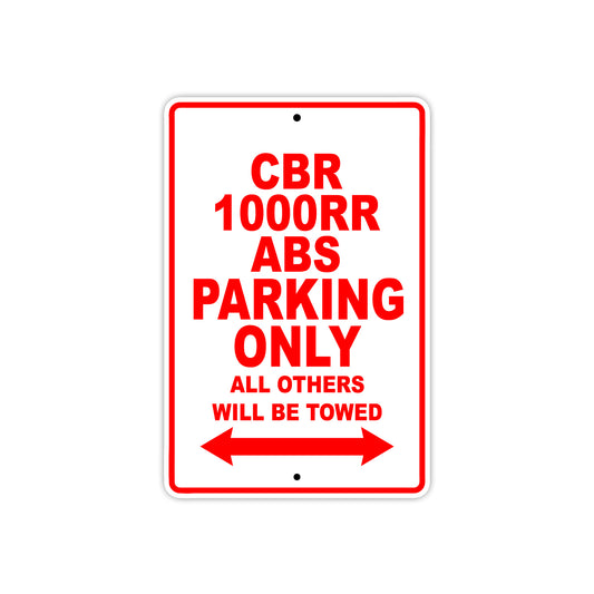 CBR 1000RR ABS Motorbike Parking Only All Others Will Be Towed Aluminum Metal Sign