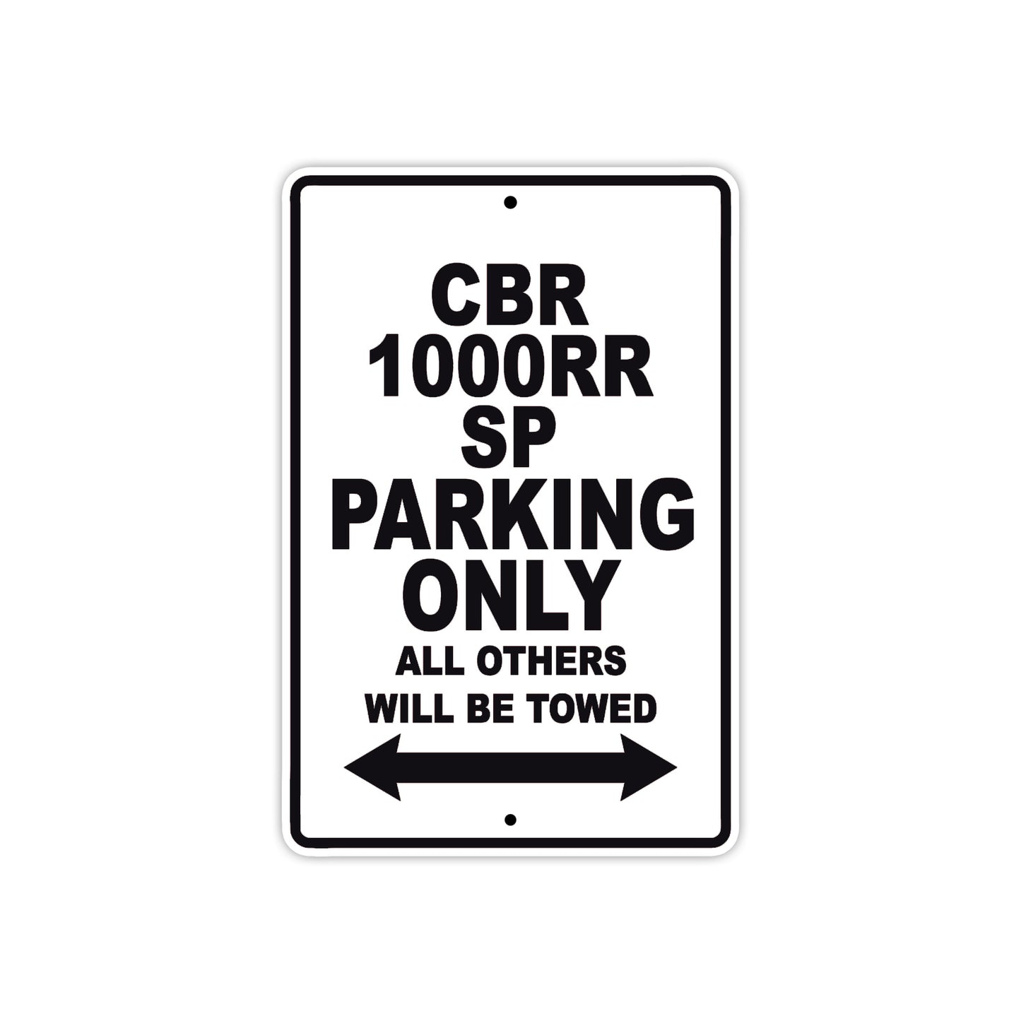 CBR 1000RR SP Motorbike Parking Only All Others Will Be Towed Aluminum Metal Sign