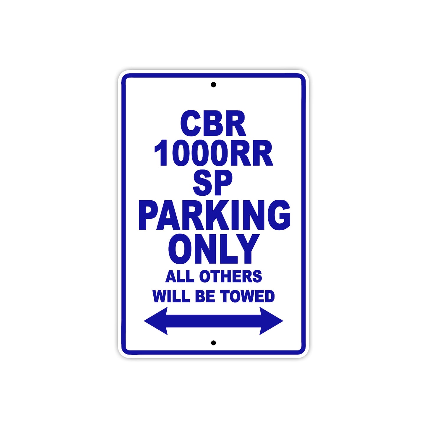 CBR 1000RR SP Motorbike Parking Only All Others Will Be Towed Aluminum Metal Sign