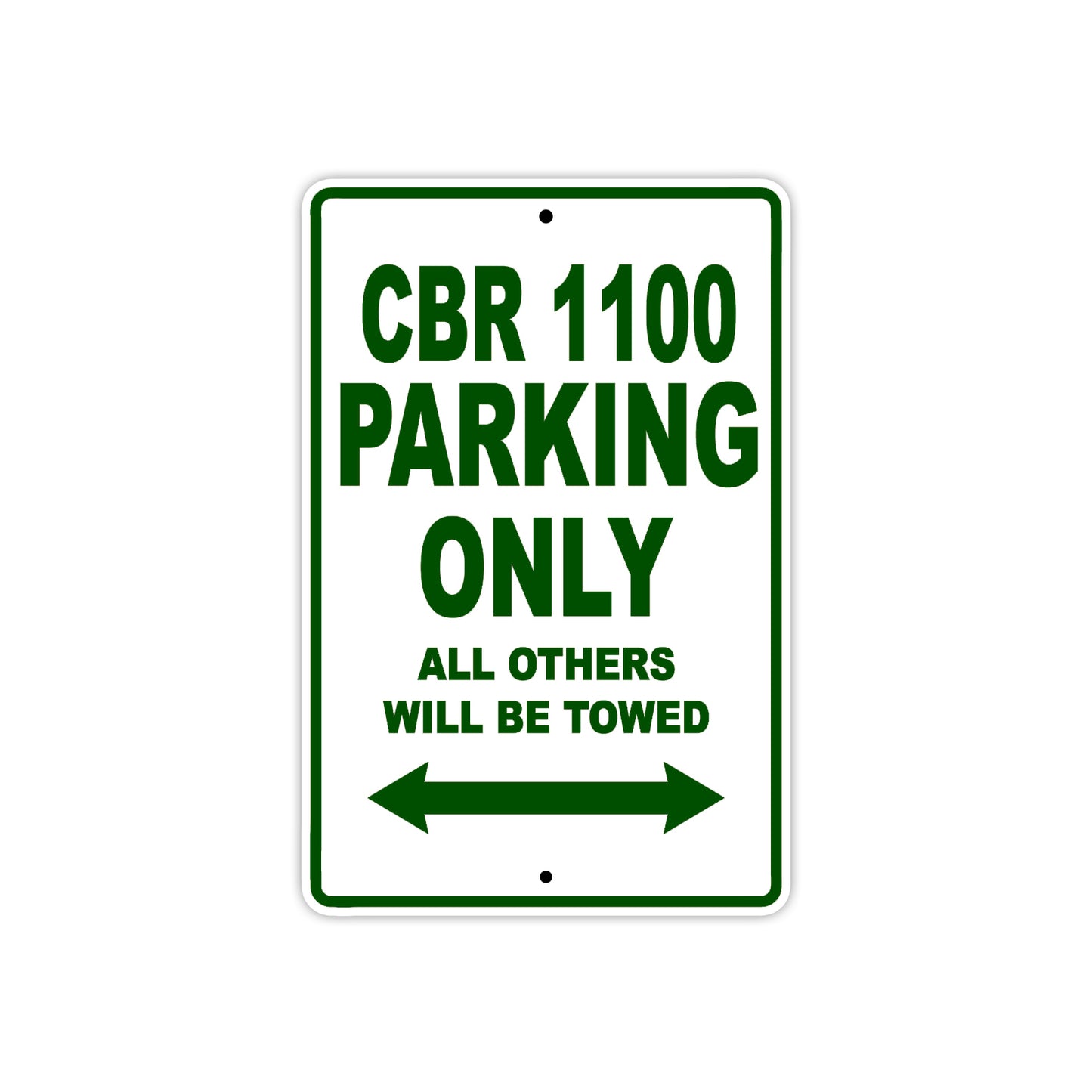 CBR 1100 Motorbike Parking Only All Others Will Be Towed Aluminum Metal Sign