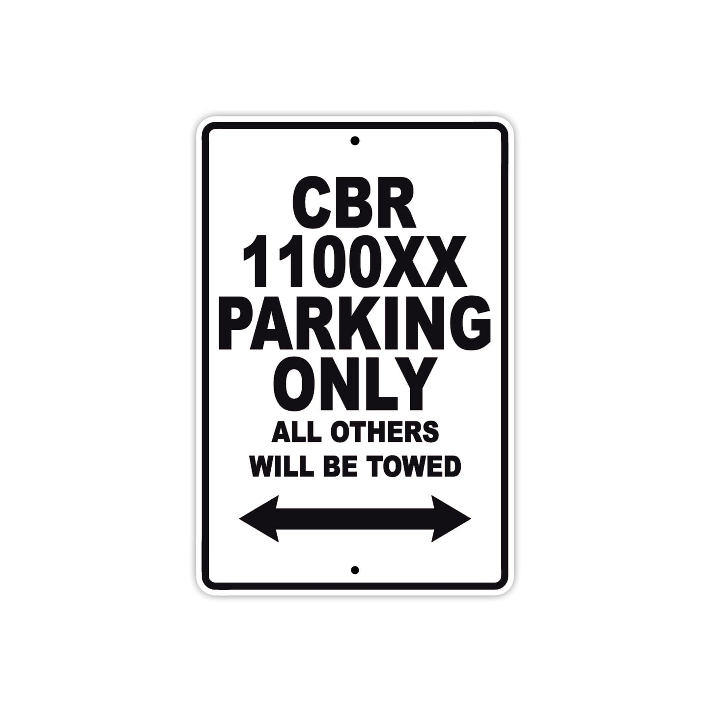 CBR 1100XX Motorbike Parking Only All Others Will Be Towed Aluminum Metal Sign