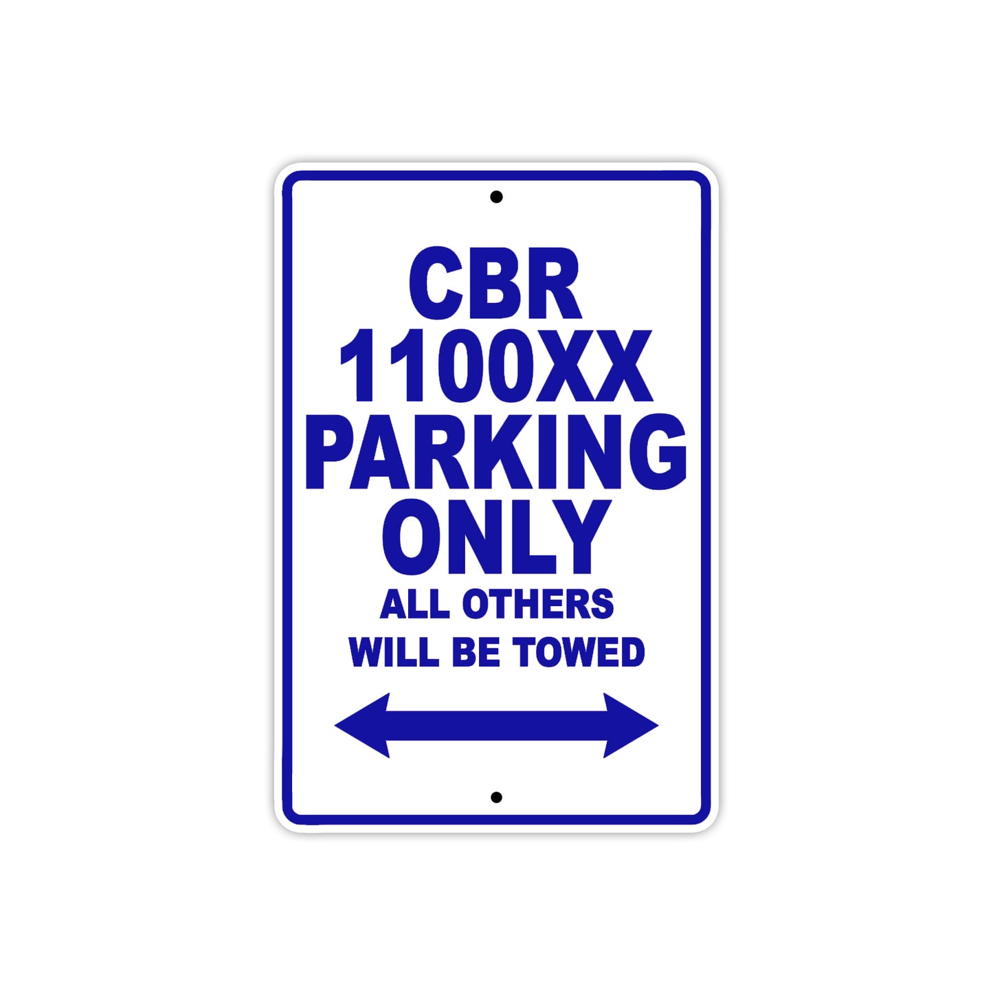 CBR 1100XX Motorbike Parking Only All Others Will Be Towed Aluminum Metal Sign
