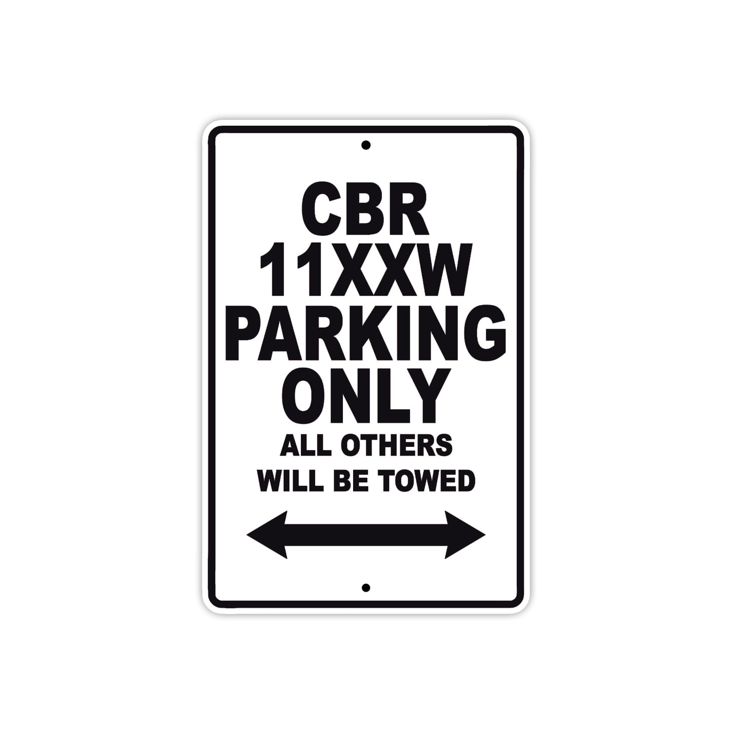 CBR 11XXW Motorbike Parking Only All Others Will Be Towed Aluminum Metal Sign