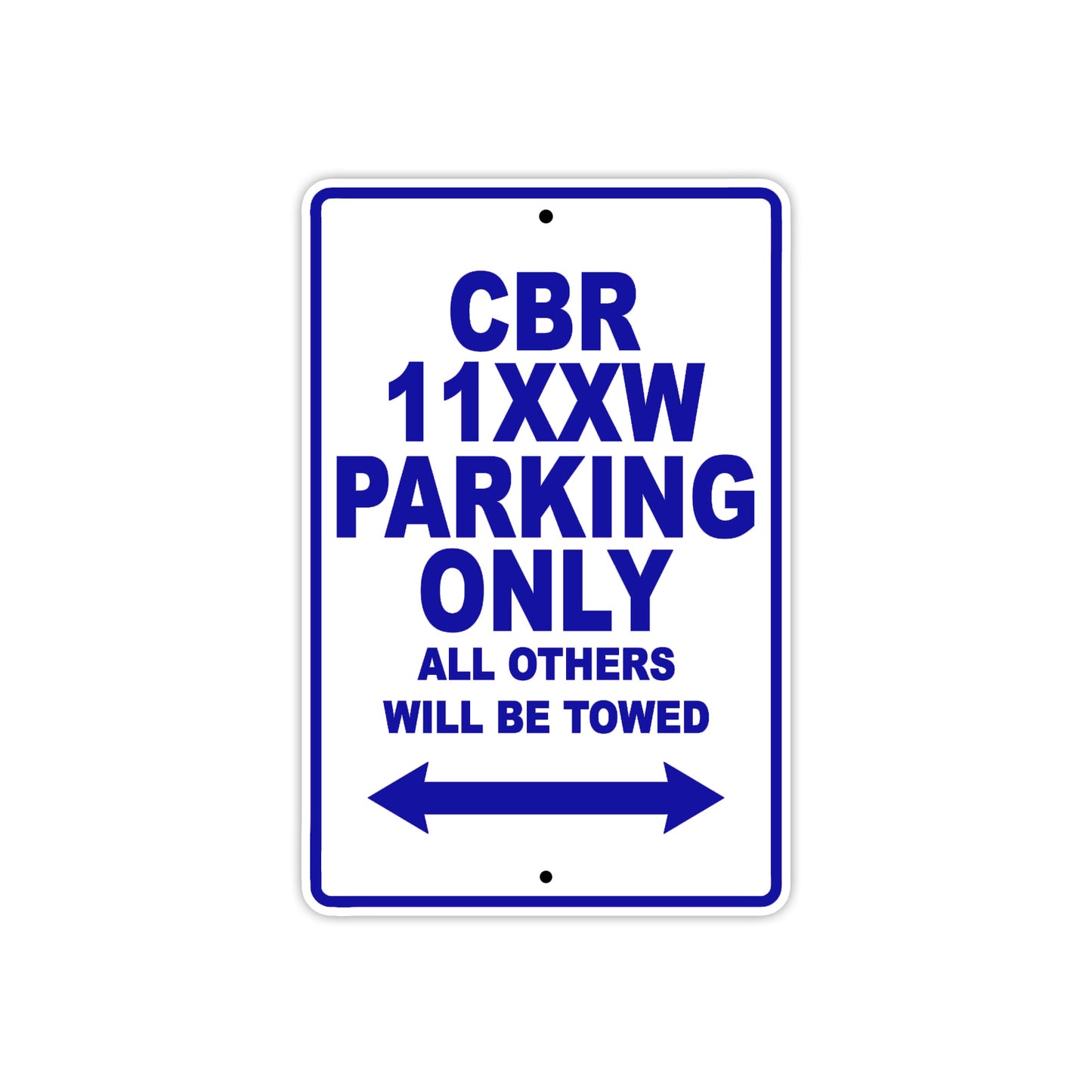 CBR 11XXW Motorbike Parking Only All Others Will Be Towed Aluminum Metal Sign