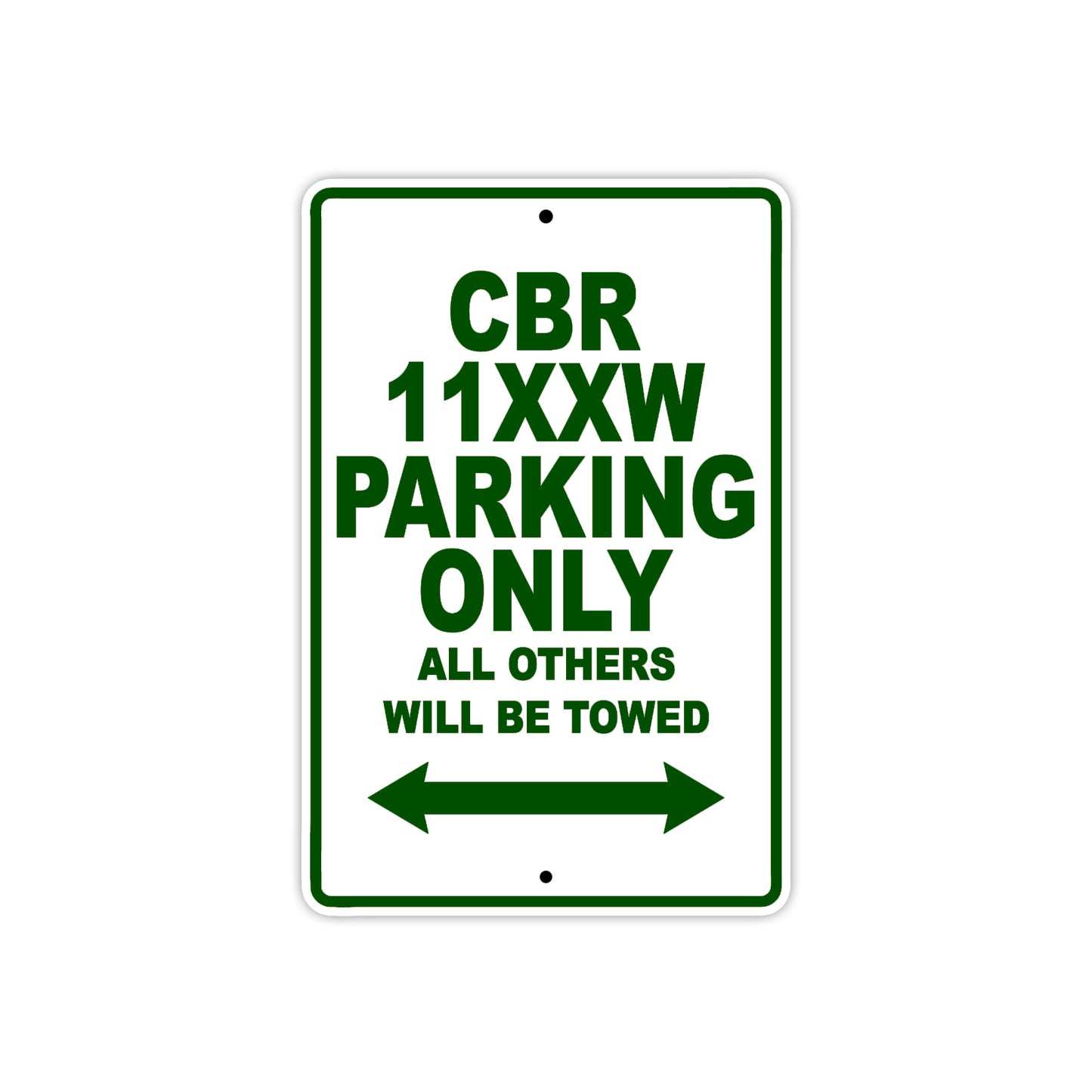 CBR 11XXW Motorbike Parking Only All Others Will Be Towed Aluminum Metal Sign
