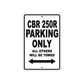 CBR 250R Motorbike Parking Only All Others Will Be Towed Aluminum Metal Sign
