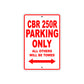 CBR 250R Motorbike Parking Only All Others Will Be Towed Aluminum Metal Sign