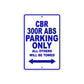 CBR 300R ABS Motorbike Parking Only All Others Will Be Towed Aluminum Metal Sign