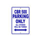 CBR 500 Motorbike Parking Only All Others Will Be Towed Aluminum Metal Sign