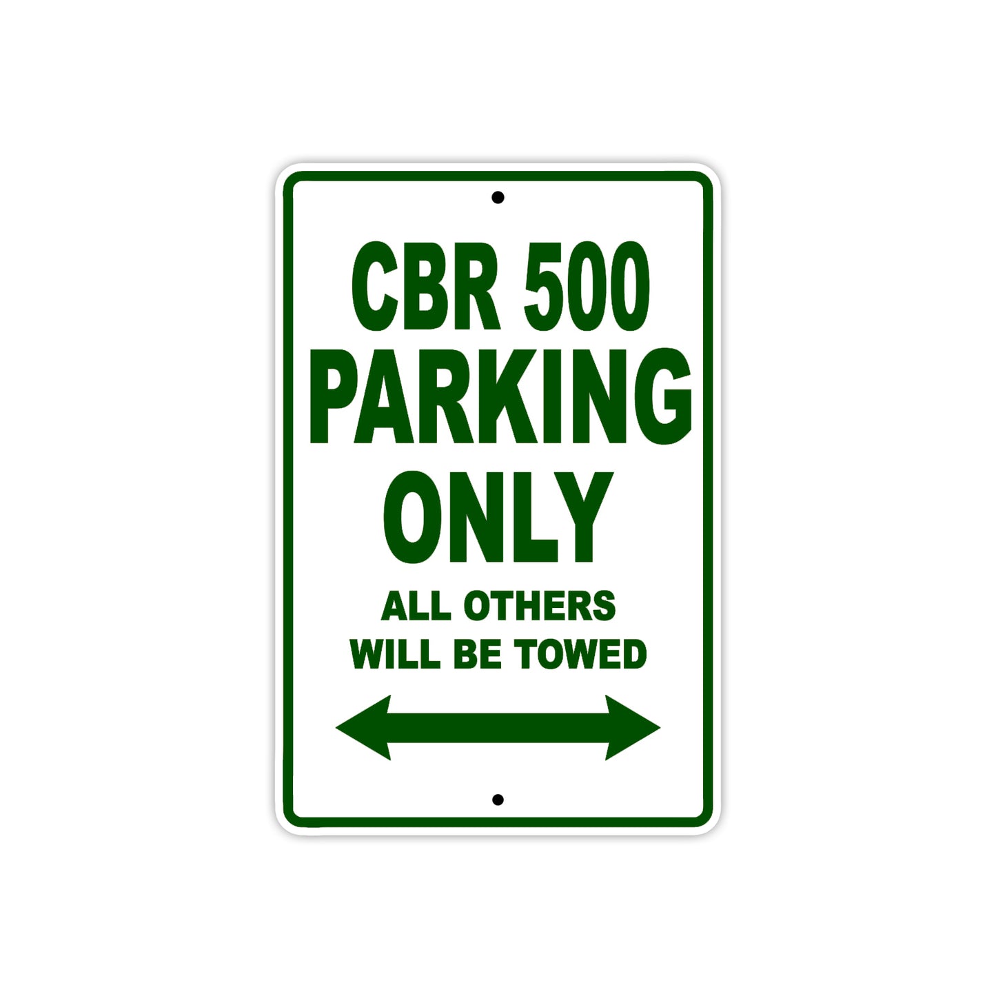 CBR 500 Motorbike Parking Only All Others Will Be Towed Aluminum Metal Sign
