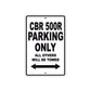 CBR 500R Motorbike Parking Only All Others Will Be Towed Aluminum Metal Sign