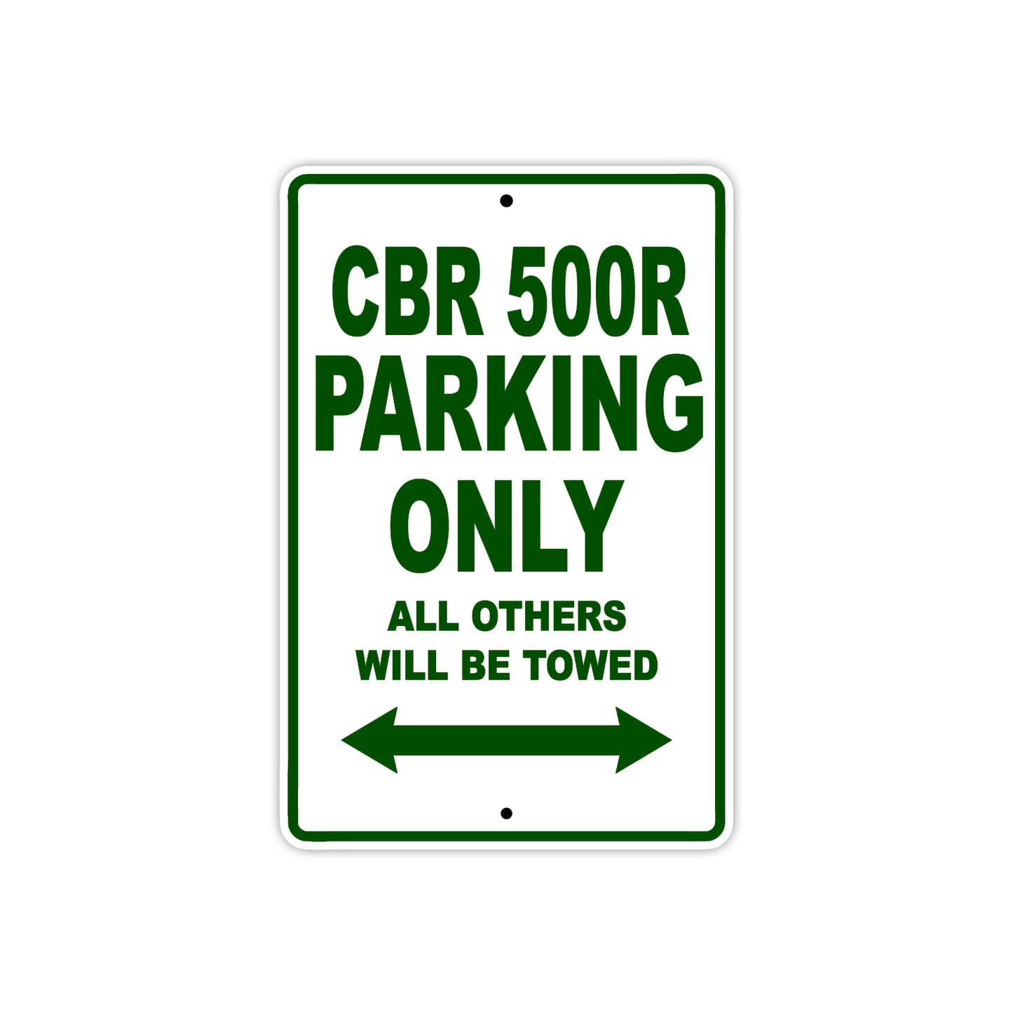 CBR 500R Motorbike Parking Only All Others Will Be Towed Aluminum Metal Sign