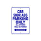 CBR 500R ABS Motorbike Parking Only All Others Will Be Towed Aluminum Metal Sign