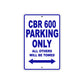 CBR 600 Motorbike Parking Only All Others Will Be Towed Aluminum Metal Sign