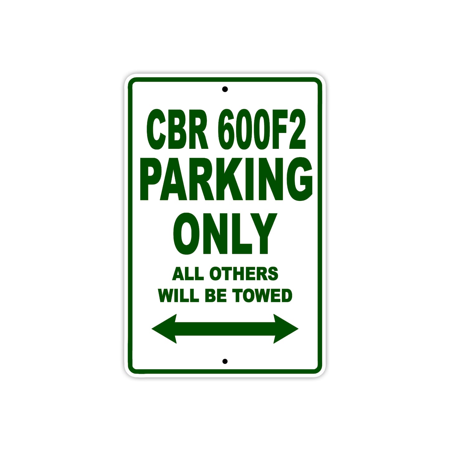CBR 600F2 Motorbike Parking Only All Others Will Be Towed Aluminum Metal Sign