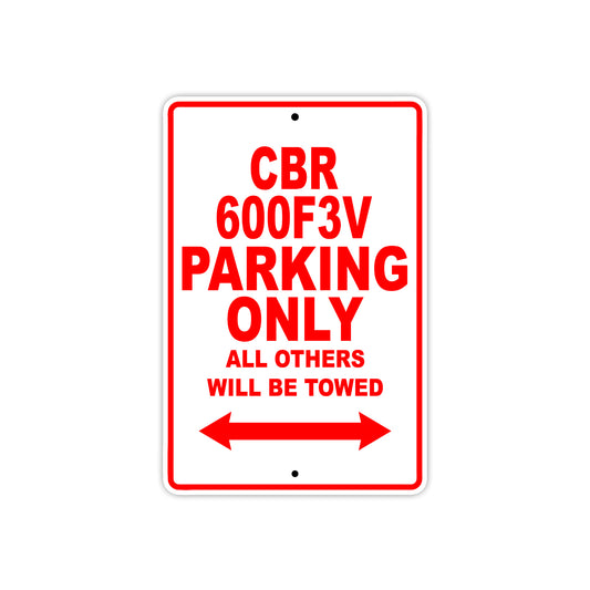 CBR 600F3V Motorbike Parking Only All Others Will Be Towed Aluminum Metal Sign