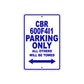 CBR 600F4I1 Motorbike Parking Only All Others Will Be Towed Aluminum Metal Sign