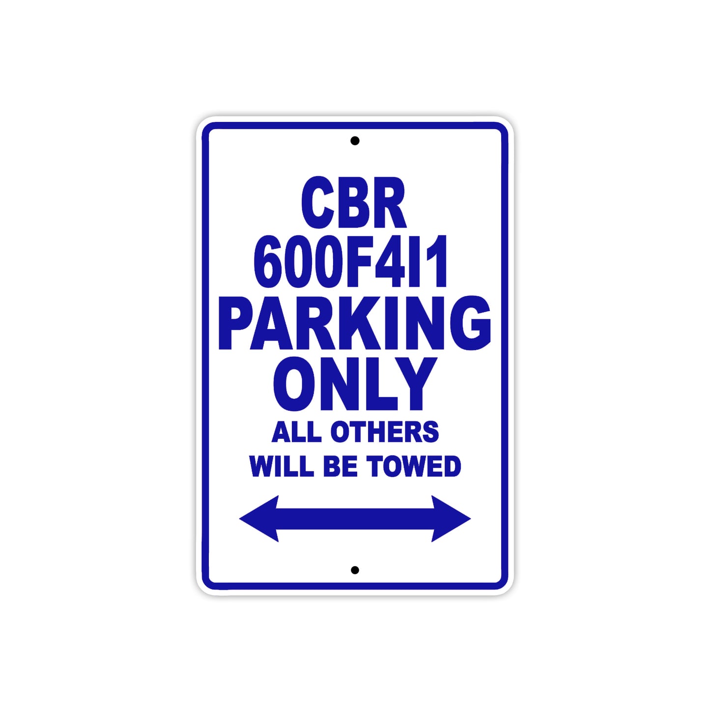 CBR 600F4I1 Motorbike Parking Only All Others Will Be Towed Aluminum Metal Sign