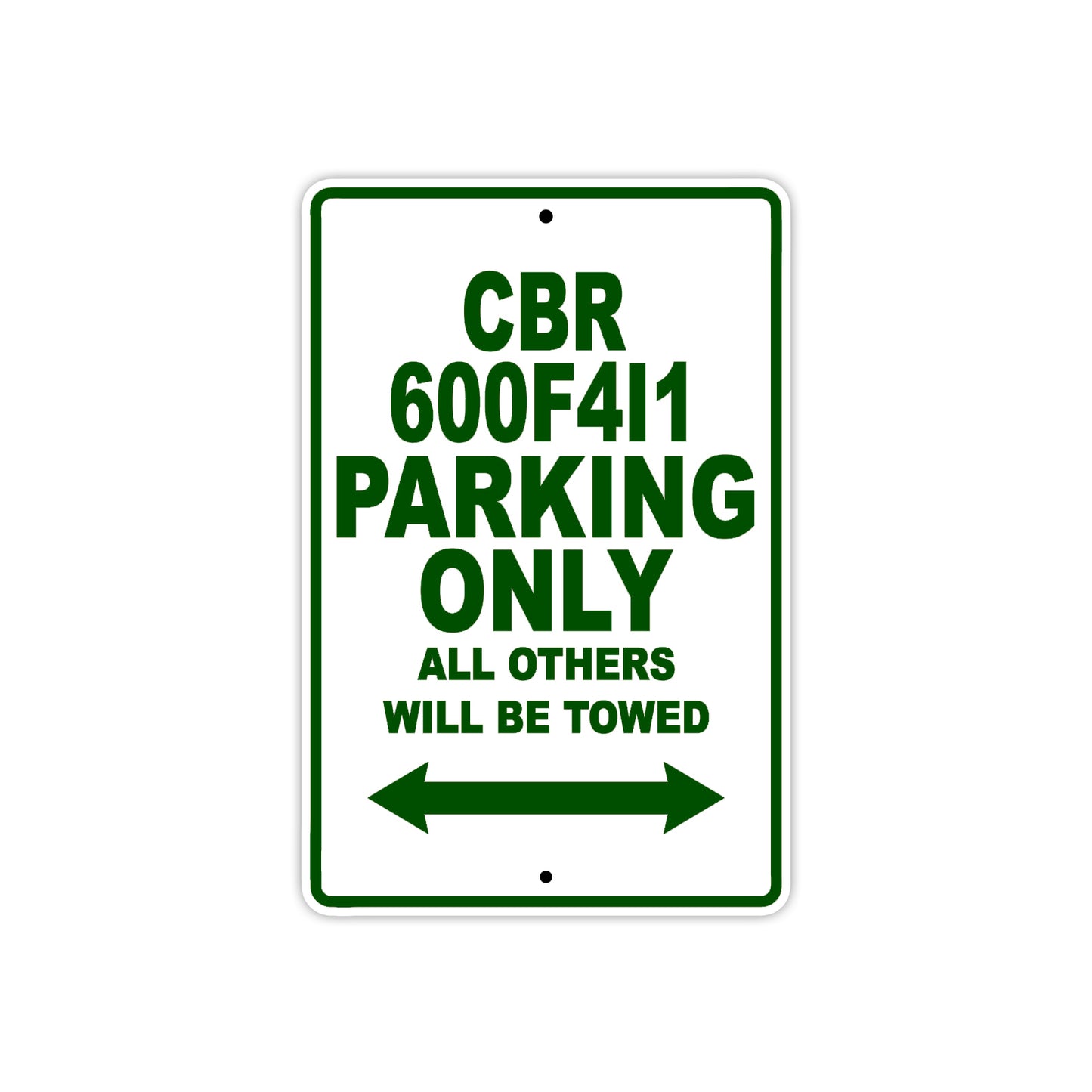 CBR 600F4I1 Motorbike Parking Only All Others Will Be Towed Aluminum Metal Sign