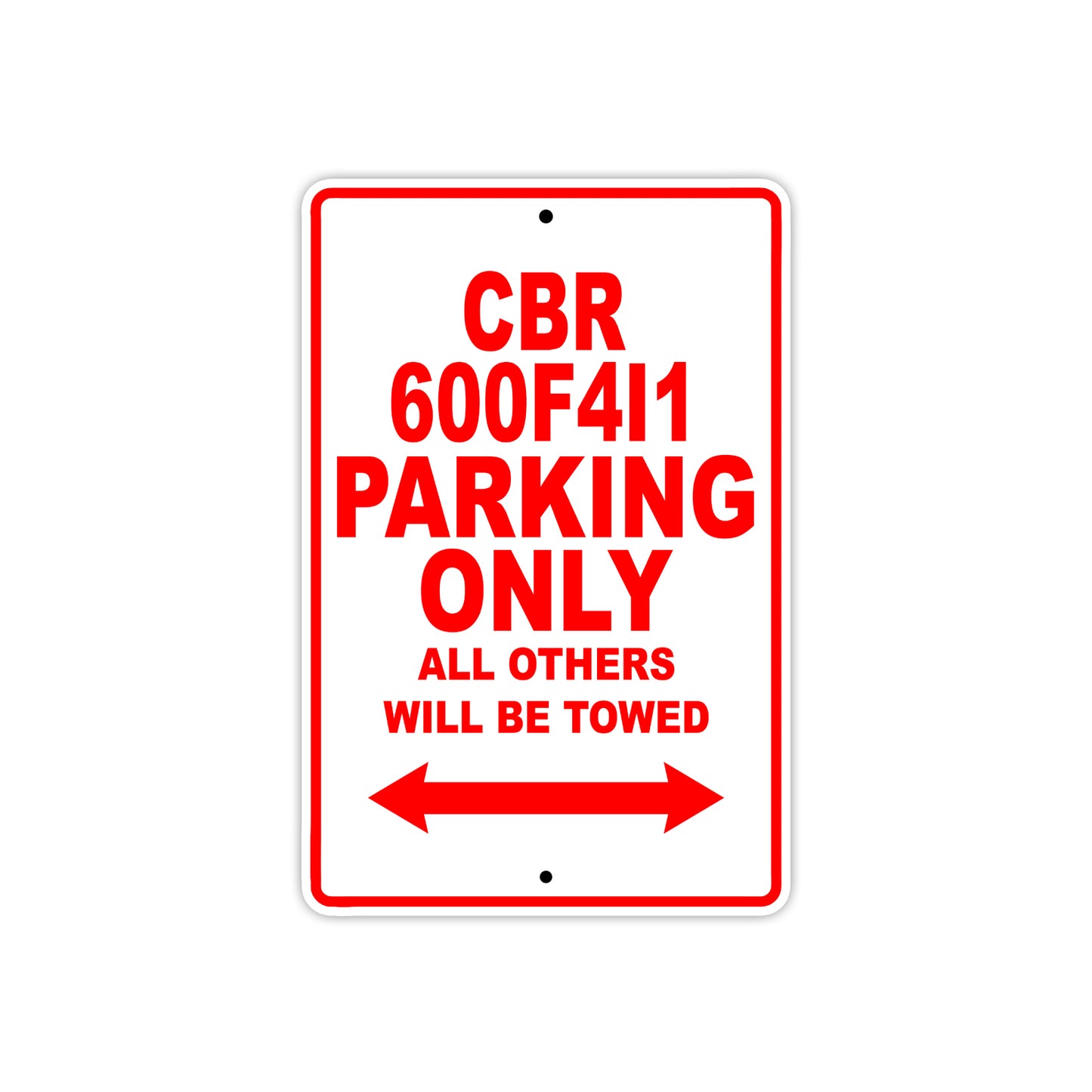 CBR 600F4I1 Motorbike Parking Only All Others Will Be Towed Aluminum Metal Sign