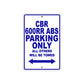 CBR 600RR ABS Motorbike Parking Only All Others Will Be Towed Aluminum Metal Sign