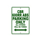 CBR 600RR ABS Motorbike Parking Only All Others Will Be Towed Aluminum Metal Sign