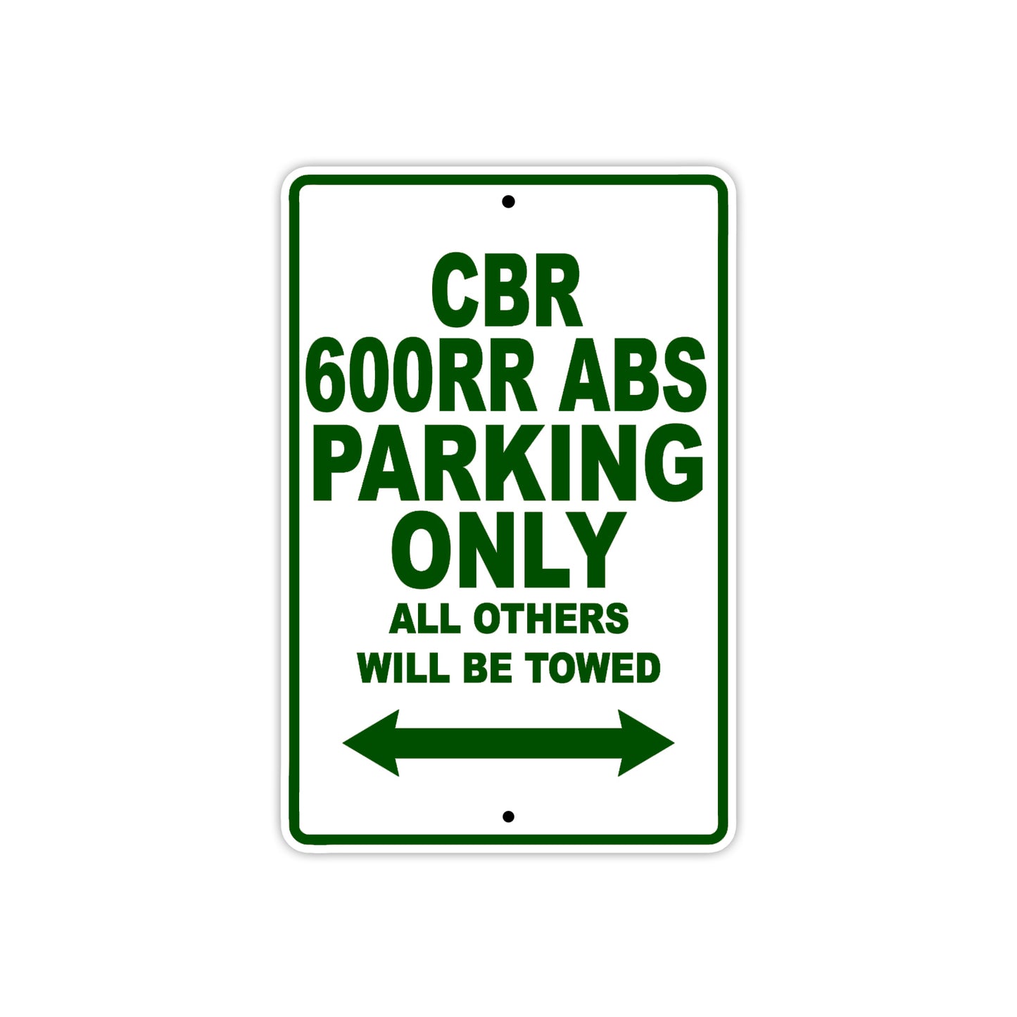 CBR 600RR ABS Motorbike Parking Only All Others Will Be Towed Aluminum Metal Sign