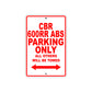 CBR 600RR ABS Motorbike Parking Only All Others Will Be Towed Aluminum Metal Sign