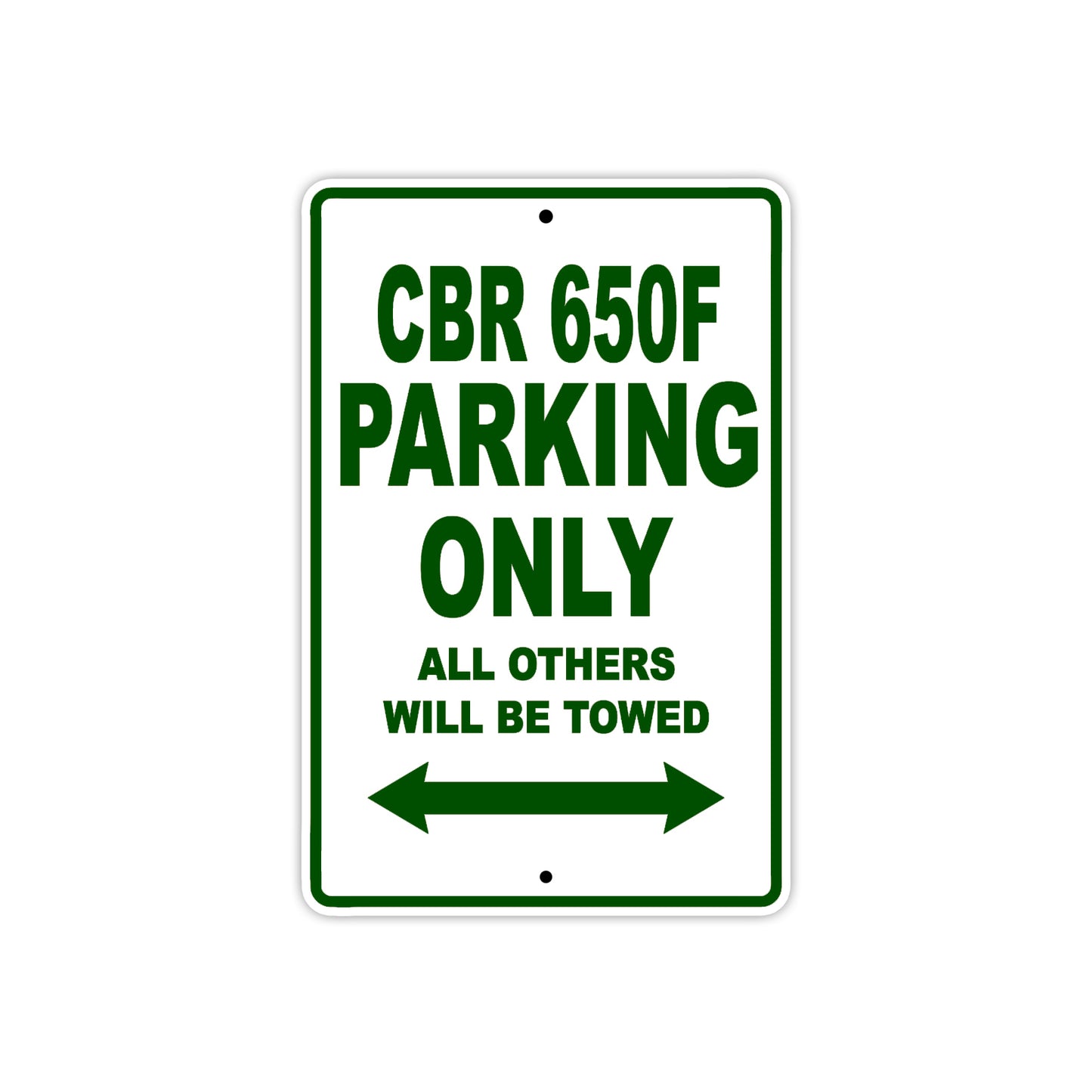 CBR 650F Motorbike Parking Only All Others Will Be Towed Aluminum Metal Sign