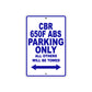 CBR 650F ABS Motorbike Parking Only All Others Will Be Towed Aluminum Metal Sign