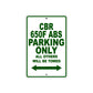 CBR 650F ABS Motorbike Parking Only All Others Will Be Towed Aluminum Metal Sign