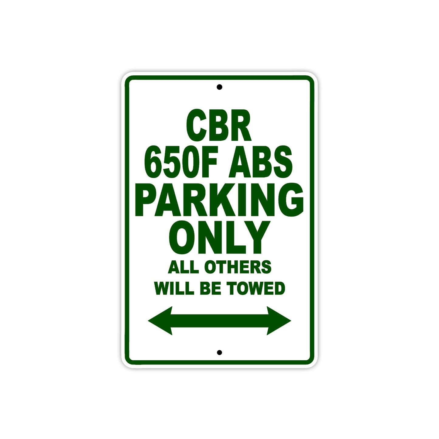 CBR 650F ABS Motorbike Parking Only All Others Will Be Towed Aluminum Metal Sign