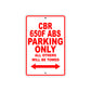 CBR 650F ABS Motorbike Parking Only All Others Will Be Towed Aluminum Metal Sign