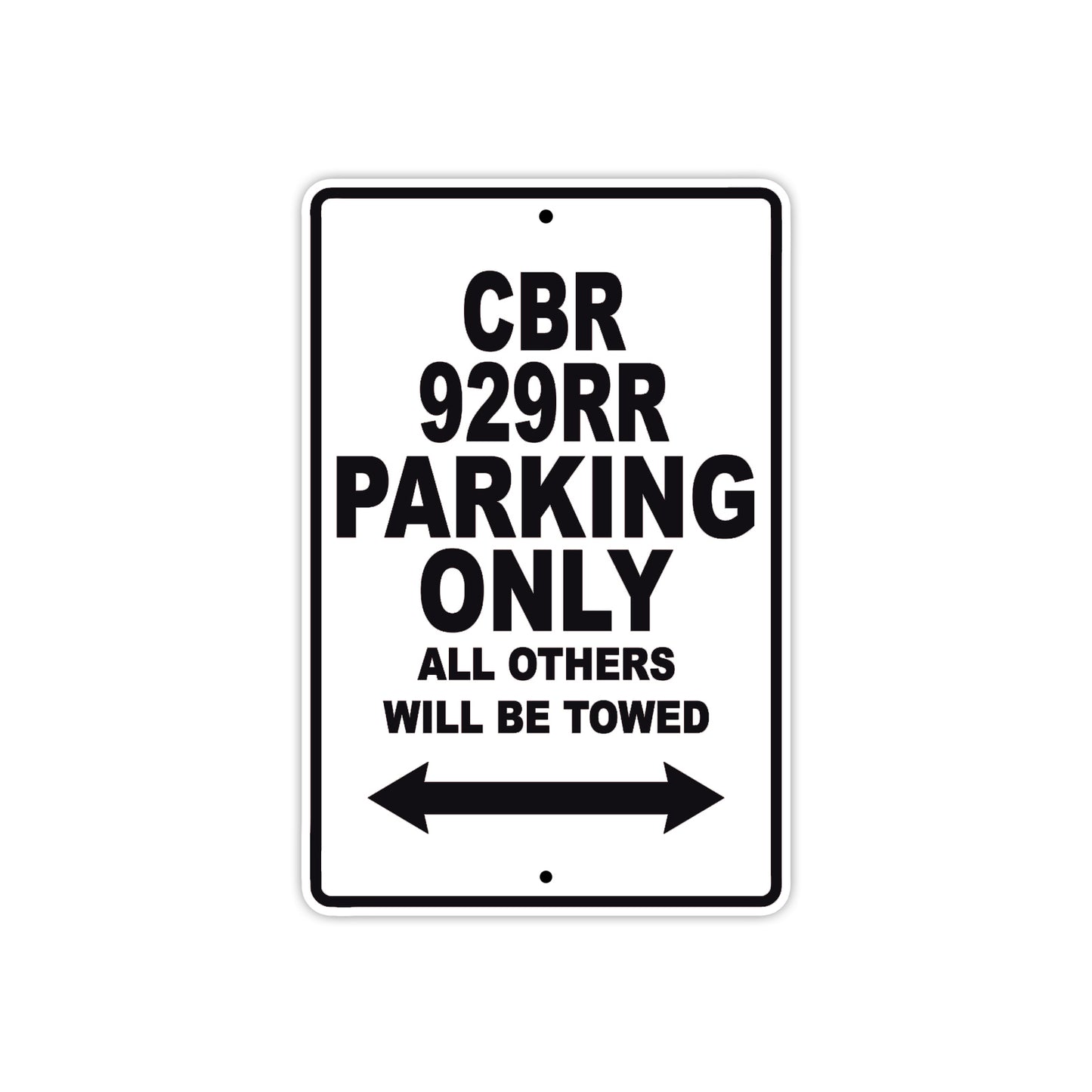 CBR 929RR Motorbike Parking Only All Others Will Be Towed Aluminum Metal Sign