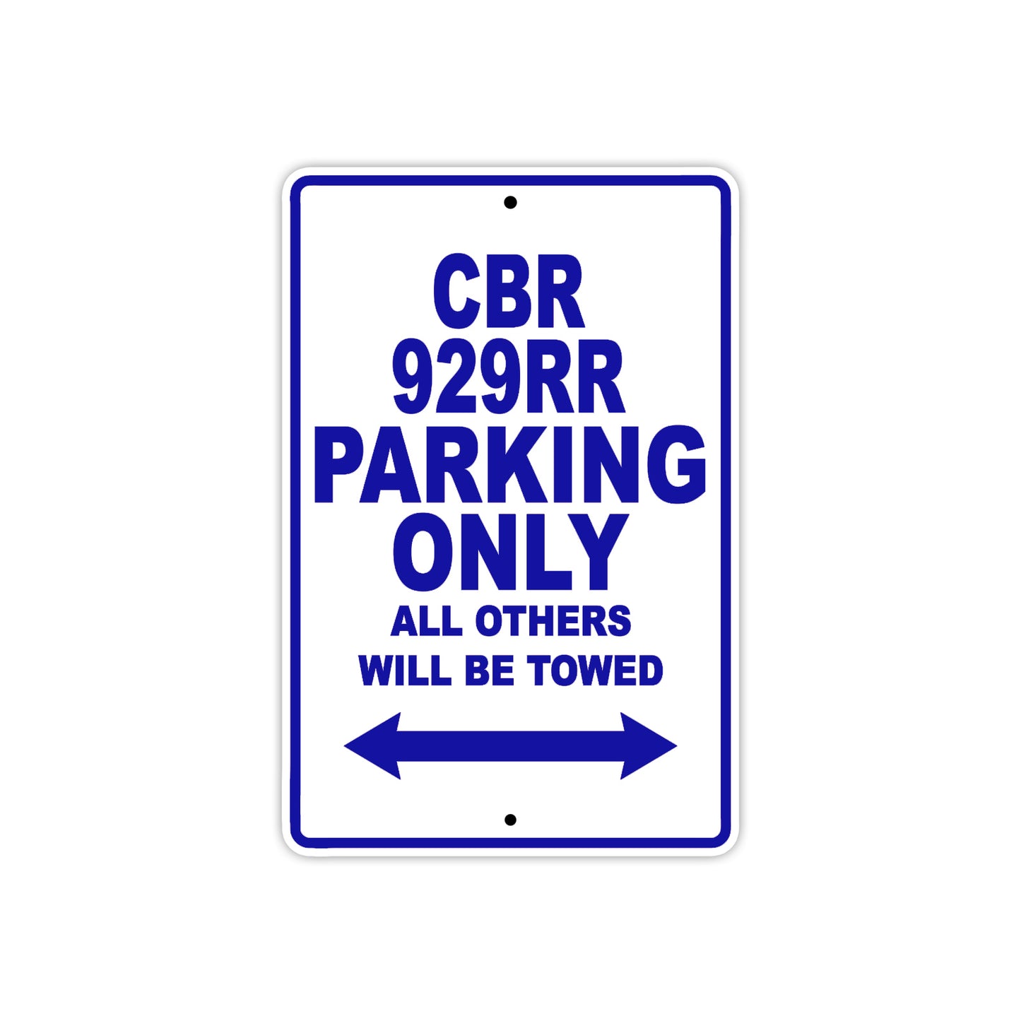 CBR 929RR Motorbike Parking Only All Others Will Be Towed Aluminum Metal Sign
